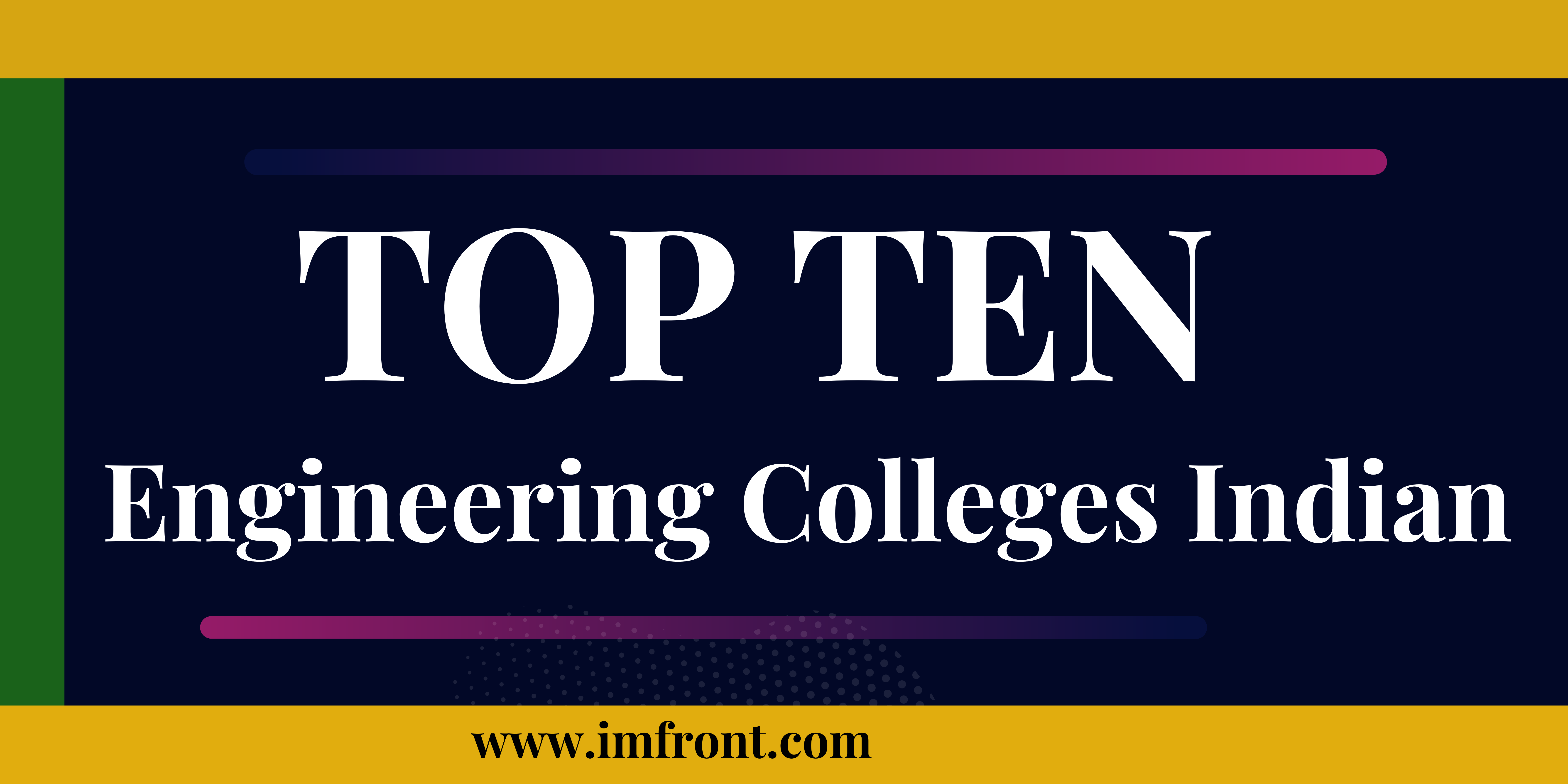 Top 10 Indian Colleges for Engineering 2023 best Guide