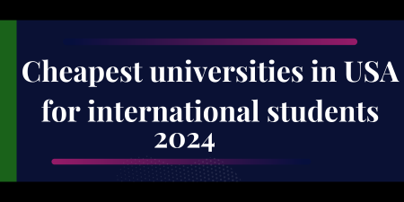 Cheapest universities in USA for international students 2024